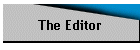 The Editor