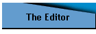 The Editor